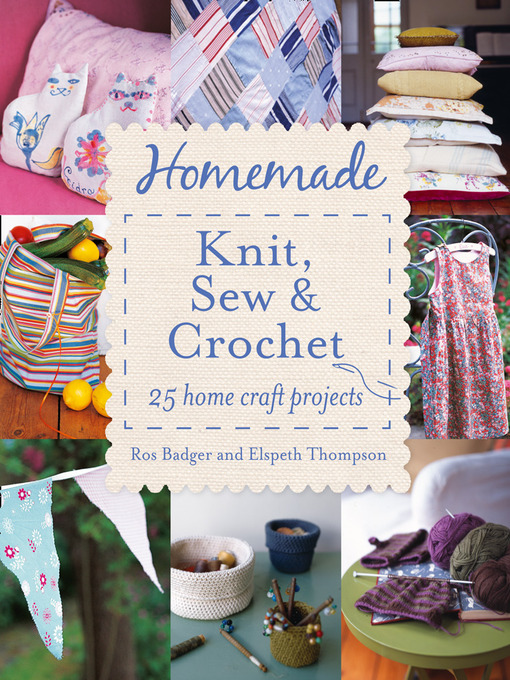 Title details for Homemade Knit, Sew and Crochet by Ros Badger - Wait list